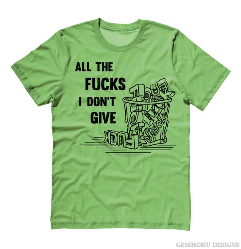 All the Fucks I Don't Give Unisex T-shirt